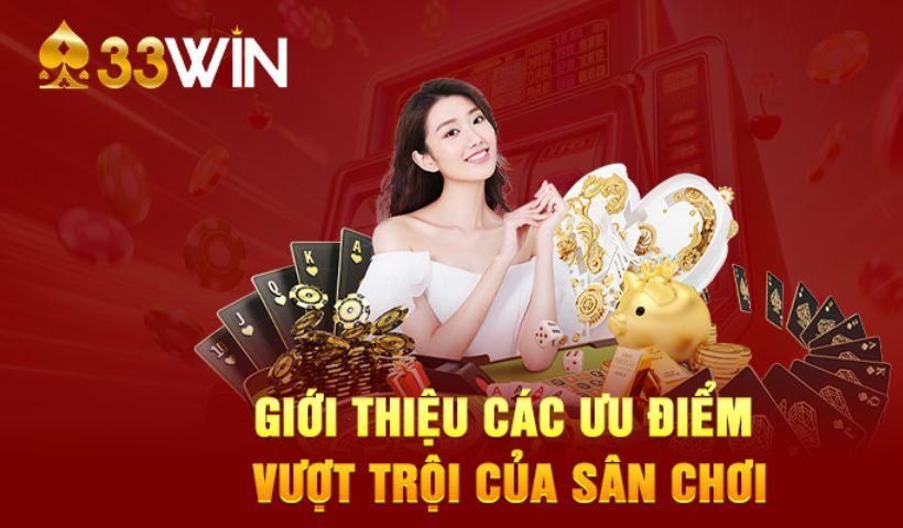 Trả thưởng hấp dẫn - Ưu điểm lớn của 33win