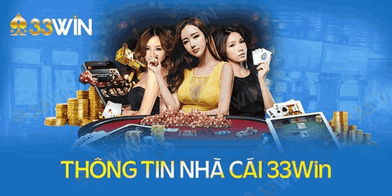 Thông tin tổng quát về sảnh Live Casino 33win