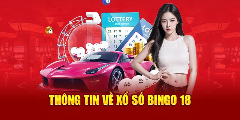 Thông tin về xổ số Bingo18