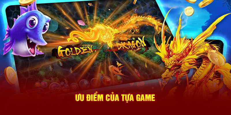 Ưu điểm của tựa game