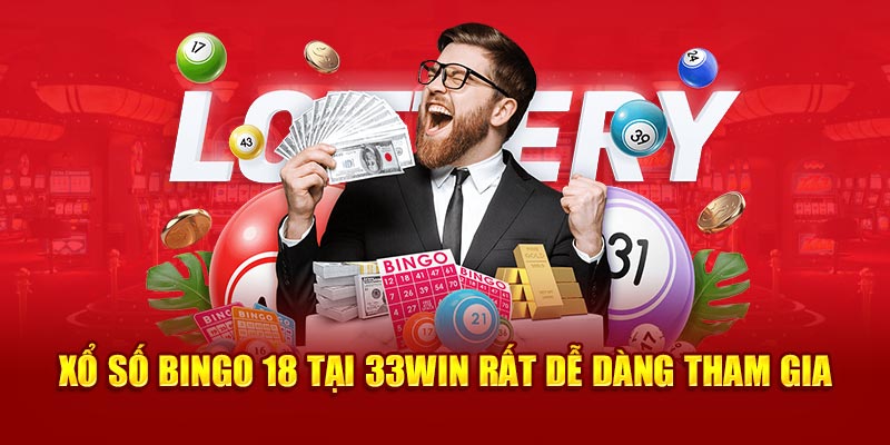 Xổ số Bingo18 tại 33win rất dễ dàng tham gia