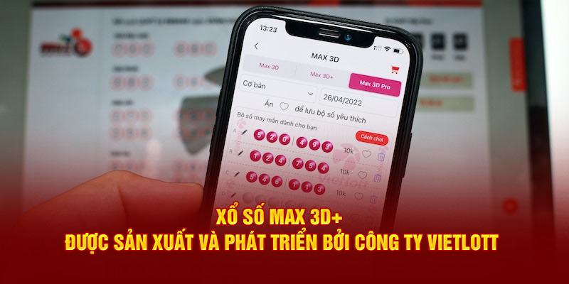 Xổ số max 3D+ được sản xuất và phát triển bởi Vietlott